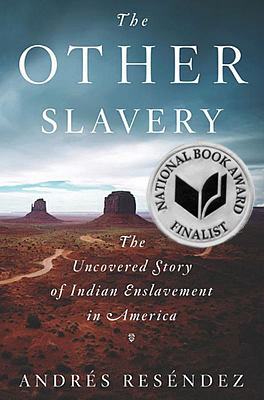 The Other Slavery - Resendez
