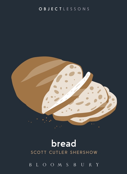 Object Lessons - bread