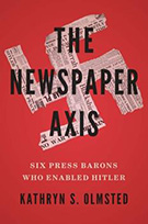 Book cover with title, The Newspaper Axis, over a swastika shaped from pieces of newspapers.