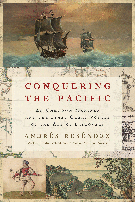 Book cover with title, Conquering the Pacific, over an antique map, plus historic paintings of wooden ships on the high sea, an explorer and a foreign land