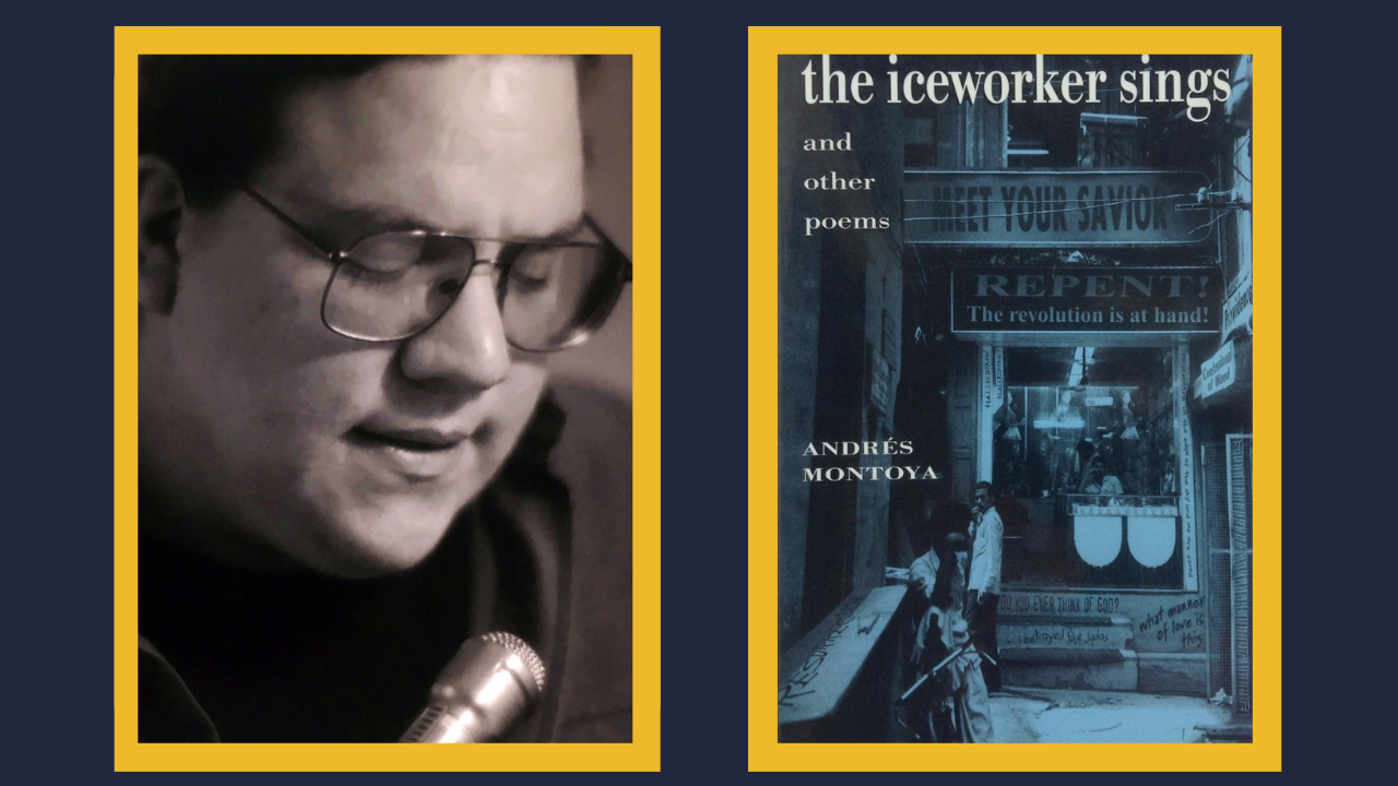 A portrait of Andres Montoya next to a book cover of Montoya's book, titled "The Iceworker Sings and Other Poems"