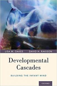 Book cover: Developmental Cascades by Lisa M. Oakes and David H. Rakison