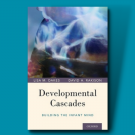 Book cover with title "Developmental Cascades: Building the Infant Brain" and authors Lisa M. Oakes and David H. Rakison, and publisher's wordmark, Oxford.