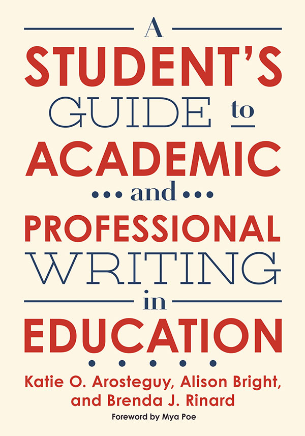 A Student's Guide to Academic and Professional Writing in Education