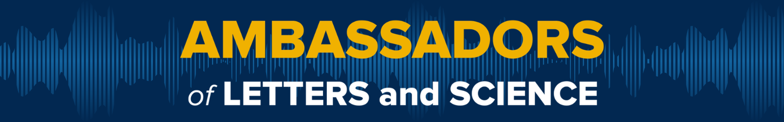 A blue banner with sound waves across the background and the Ambassadors of Letters and Science logo